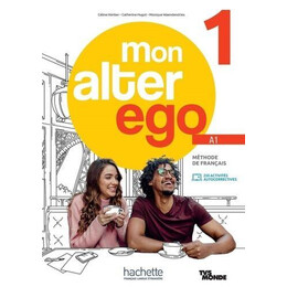 Mon Alter ego 1 Livre d' Eleve (+parcours Digital)