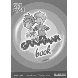 Dot and Dash Junior a Grammar Book