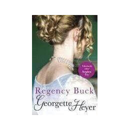 Georgette Heyer - Regency Buck