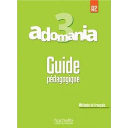 Adomania 3 (A2) Guide Pedagogique