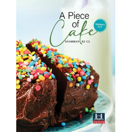 A Piece of Cake Grammar b2-c2 Teacher's Book