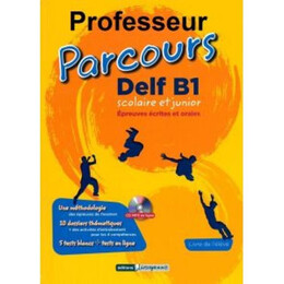 Parcours Delf b1 Scolaire et Junior Livre du Professeur