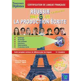 Reussir Dalf c1 & c2 la Production Ecrite
