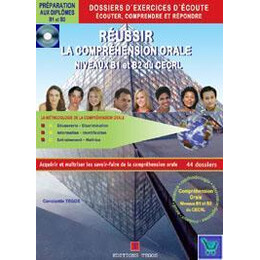 Reussir la Comprehension Orale b1 & b2 Pack (+corriges +Cd)