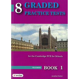 8 Graded Practice Tests 1 (Fce for Schools 2014) Tchr's