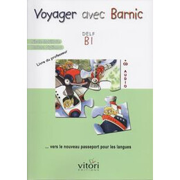 Voyager Avec Barnic Delf b1 (+cd) Professeur
