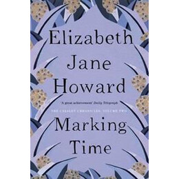 Elizabeth Jane Howard  - Marking Time