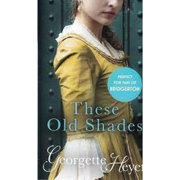 Georgette Heyer -  the old Shades