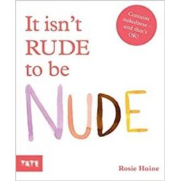 It Isnt Rude to be Nude