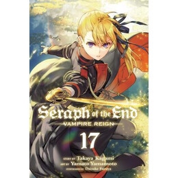Seraph of the End: Vampire Reign vol 17