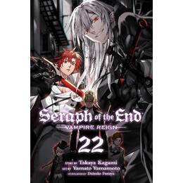 Seraph of the End: Vampire Reign vol 22