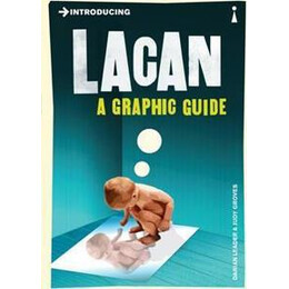 Introducing Lacan : a Graphic Guide
