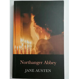 Jane Austen - Northanger Abbey