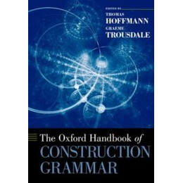 The Oxford Handbook of Construction Grammar