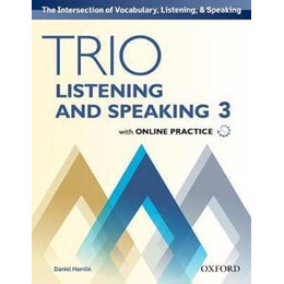 Trio Listening and Speaking: Level 3: Student Book Pack With Online Practice : Building Better Communicators...from the Beginning