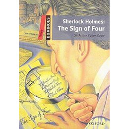 Sherlock Holmes: the Sign of Four (Dominoes 3)