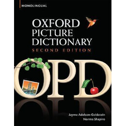 Oxford Picture Dictionary (2nd Edition) Monolingual Beginner to Intermediate for Teenege and Adult lea