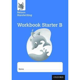 Nelson Handwriting: Reception/primary 1: Starter b Workbook (Pack of 10)