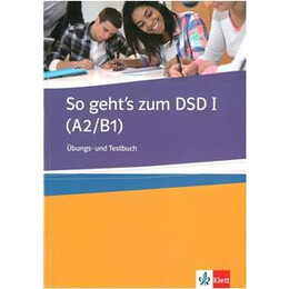 So Geht's zum dsd i (a2-b1) Ubungs und Testbuch