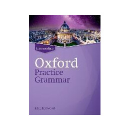 Oxford Practice Grammar: Intermediate: Without key : the Right Balance of English Grammar Explanation and Practice for Your Language Level
