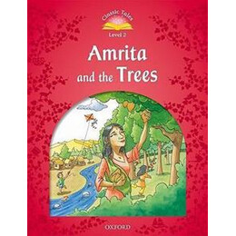 Amrita and the Trees (Classic Tales Level 2)