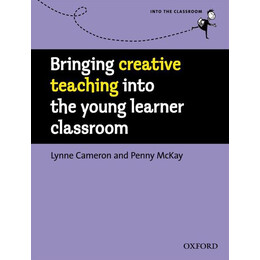 Into the Classroom: Bringing Creative Teaching Into the Young Learner Classroom Mobi Format