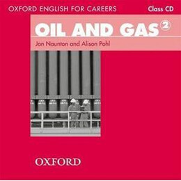 Oxford English for Careers oil & gas 2 cds