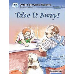 Oxford Storyland Readers new Edition 12: Take it Away!