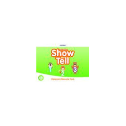 Show  Tell 2nd ed 1-3 Classroom Resource Pack