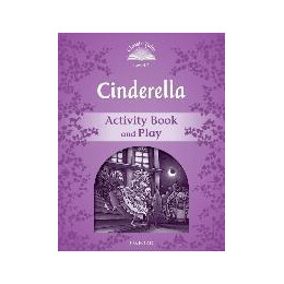 Classic Tales Second Edition: Level 4: Cinderella Activity Book & Play