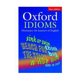 Oxford Idioms Dictionary