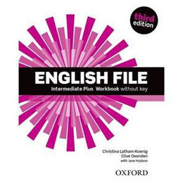 English File 3rd Edition Intermediate Plus Wkbk