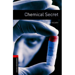Oxford Bookworms Library Level 3 - Chemical Secret