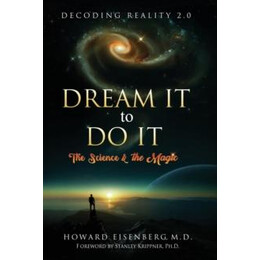 Dream it to do it : the Science & the Magic