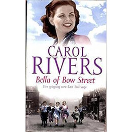 Carol Rivers: Bella of bow Street pa