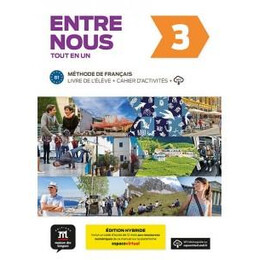 Entre Nous 3 Eleve & Cahier Edition Hybride