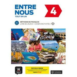 Entre Nous 4 Eleve & Cahier Edition Hybride