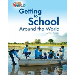 Our World Readers: Getting to School Around the World : British English
