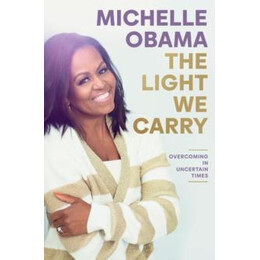 The Light we Carry : Overcoming in Uncertain Times