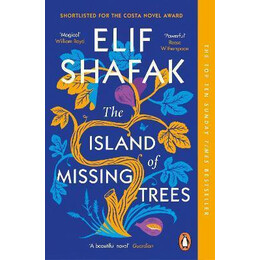 The Island of Missing Trees : Shortlisted for the Women's Prize for Fiction 2022