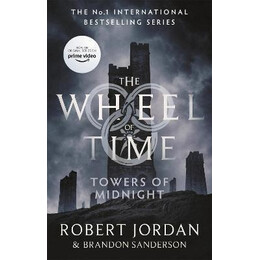 Towers of Midnight : Book 13 of the Wheel of Time (Now a Major tv Series)