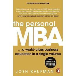 The Personal mba : a World-Class Business Education in a Single Volume