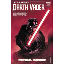 Star Wars: Darth Vader: Dark Lord of the Sith Vol. 1 - Imperial Machine