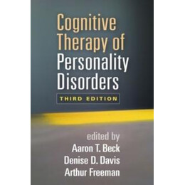 Cognitive Therapy of Personality Disorders
