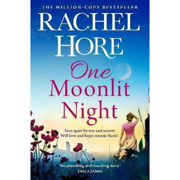 One Moonlit Night : the Unmissable new Novel From the Million-Copy Sunday Times Bestselling Author of a Beautiful spy