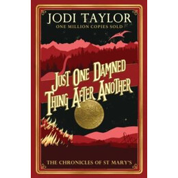 The Chronicles of st Mary's - Just one Damned Thing After Another