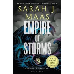 Empire of Storms : From the # 1 Sunday Times Best-Selling Author of a Court of Thorns and Roses