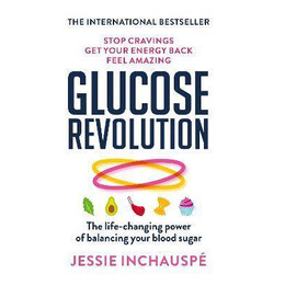 Glucose Revolution : the Life-Changing Power of Balancing Your Blood Sugar