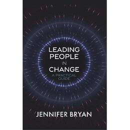 Leading People in Change: a Practical Guide : a Practical Guide