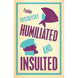 Humiliated and Insulted: new Translation